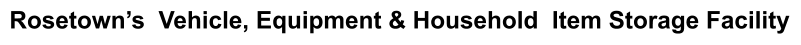 Rosetown’s  Vehicle, Equipment & Household  Item Storage Facility